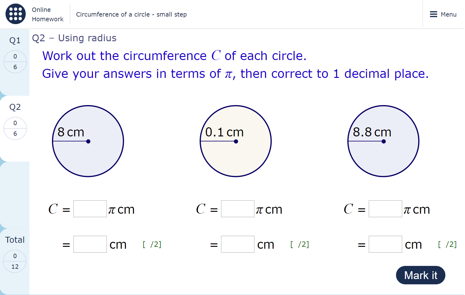 A homework page showing three circles with their radii labelled. Text prompts the user to calculate the circumference of each circle and give their answers in terms of pi and as a decimal.