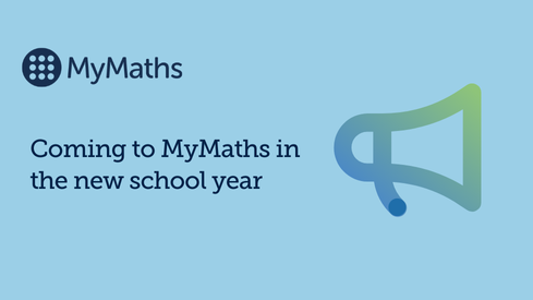 Coming to MyMaths in the new school year