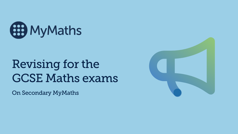 Revising for the GCSE Maths exams on Secondary MyMaths